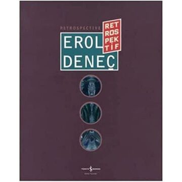 Erol Deneç Retrospektif Retrospective