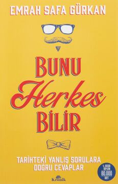 Bunu Herkes Bilir: Tarihteki Yanlış Sorulara Doğru Cevaplar