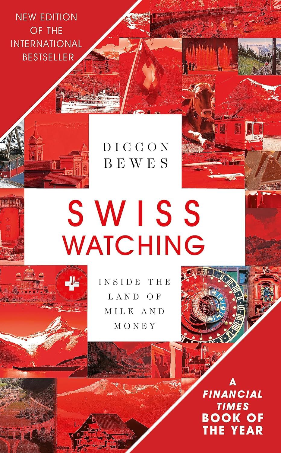 Swiss Watching: Inside the Land of Milk and Money