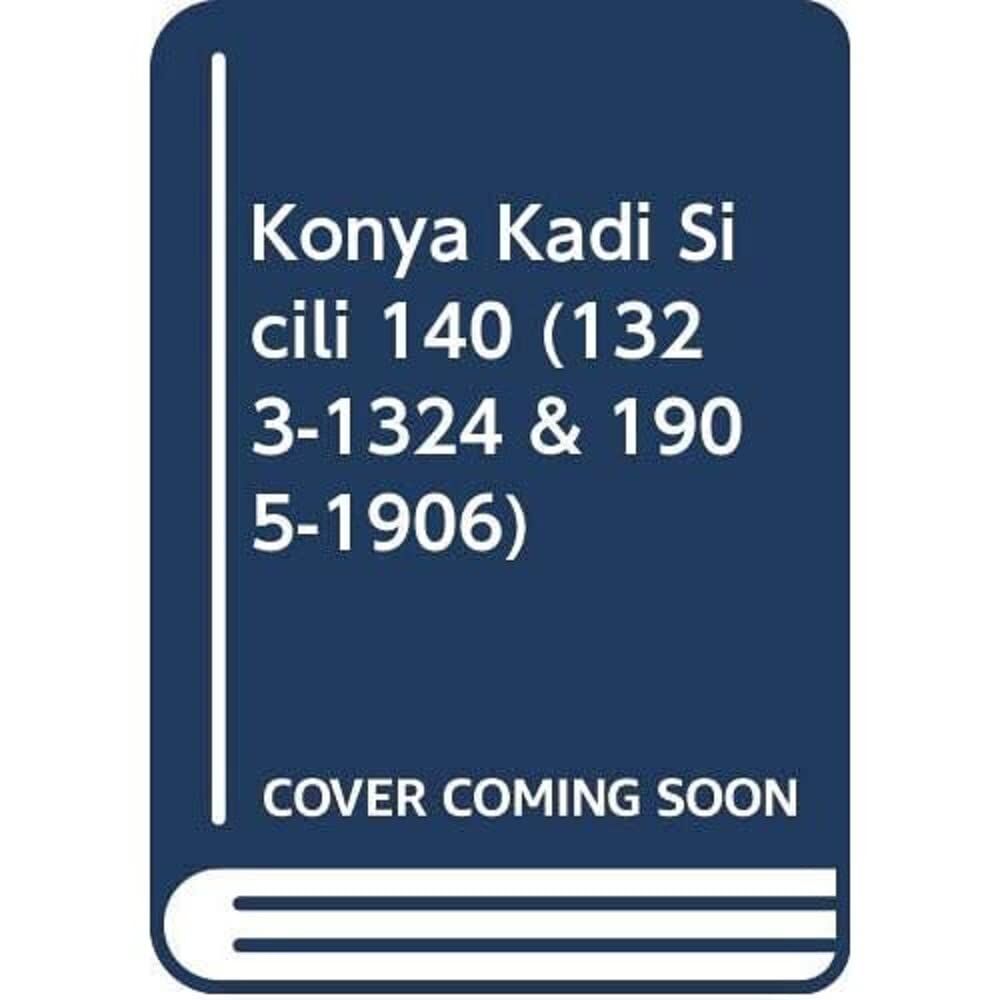 Konya Kadı Sicili 140: (1323 - 1324 / 1905 - 1906)
