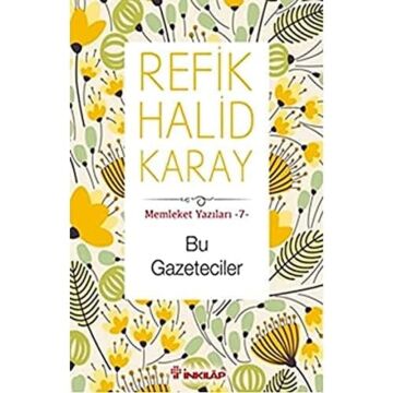 Memleket Yazıları 7 - Bu Gazeteciler