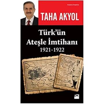 Türk’ün Ateşle İmtihanı 1921-1922
