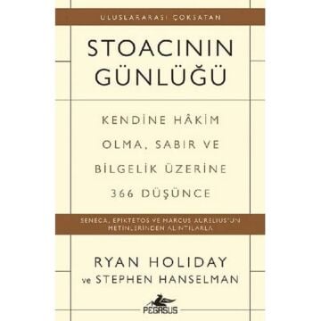 Stoacının Günlüğü: Kendine Hakim Olma Sabır ve Bilgelik Üzerine 366 Düşünce