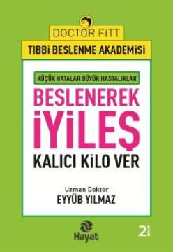 Beslenerek İyileş: Kalıcı Kilo Ver