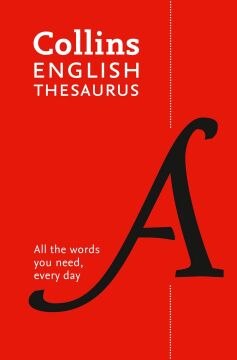 Collins English Thesaurus (8th Edition) (Kapak değişebilir): 300,000 Synonyms and Antonyms for Everyday Use