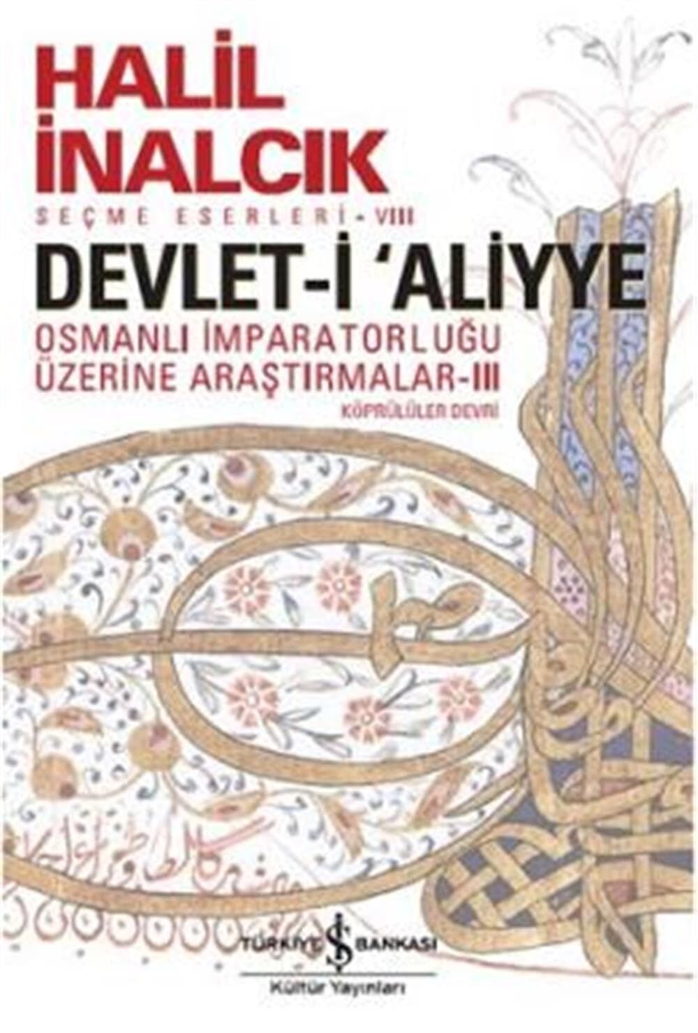 Devlet-i Aliyye - III: Osmanlı İmparatorluğu Üzerine Araştırmalar III