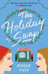 The Holiday Swap: The perfect heartwarming and cosy festive romance: The perfect heartwarming and cosy festive romance for Christmas 2023