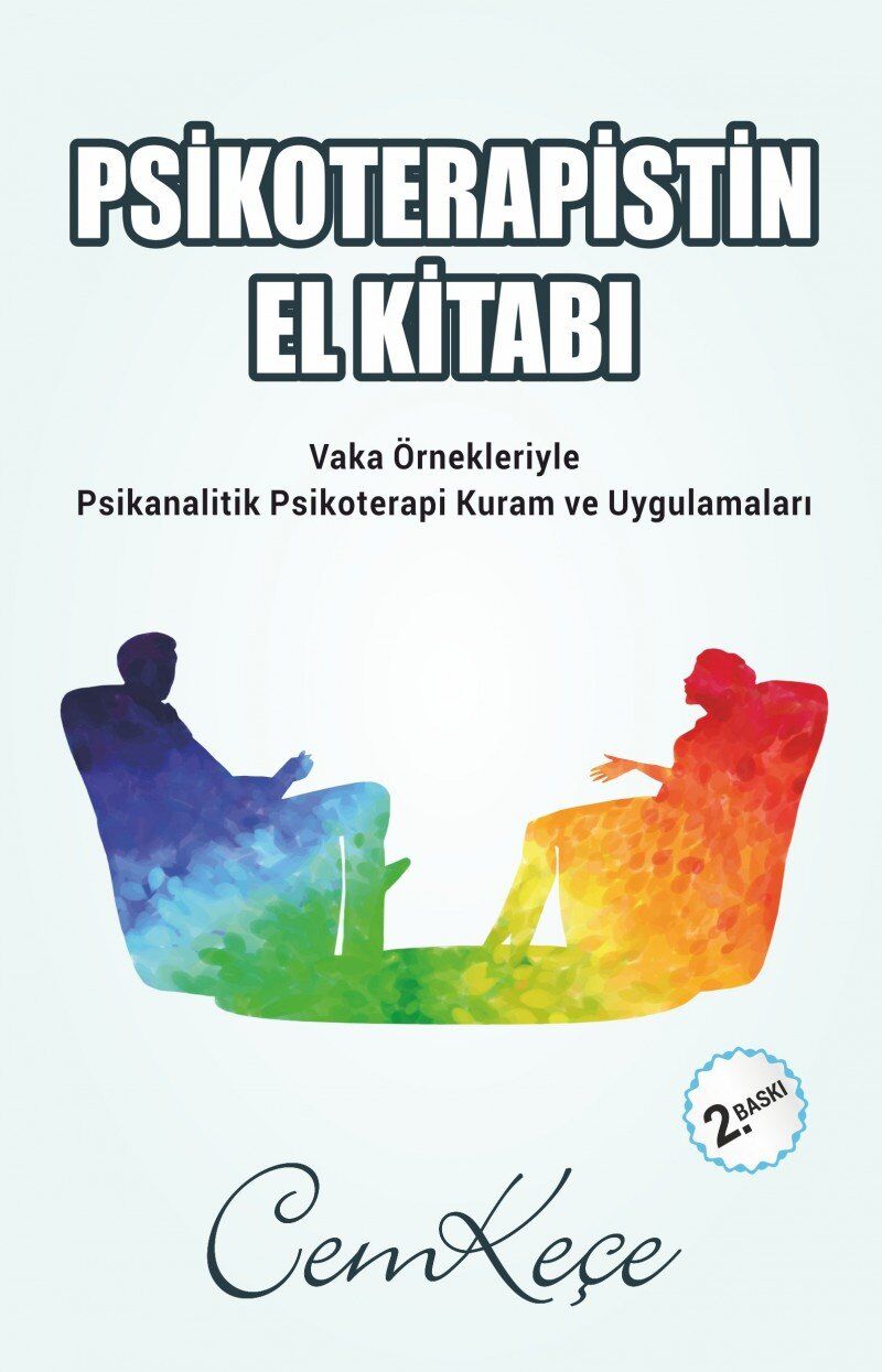 Psikoterapistin El Kitabı: Vaka Örnekleriyle Psikanalitik Psikoterapi Kuram ve Uygulamaları