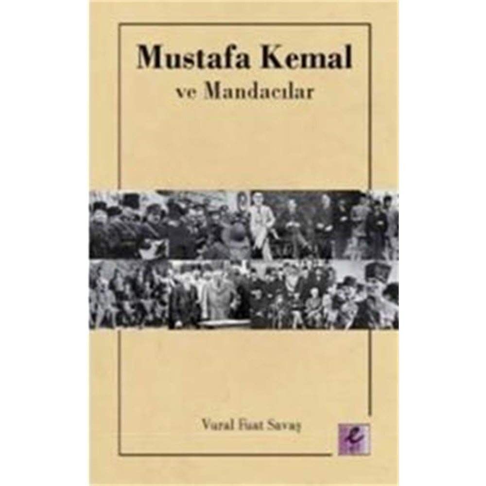 Mustafa Kemal ve Mandacılar