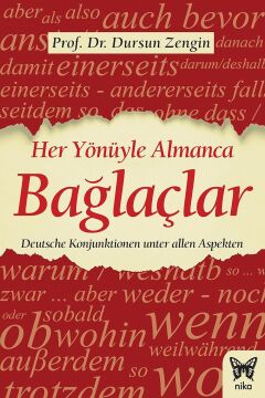 Her Yönüyle Almanca - Bağlaçlar: Deutsche Konjunktionen Unter Allen Aspekten