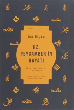 Hz. Peygamber’in Hayatı (Ciltli): Muhtasar Siretü İbn Hişam
