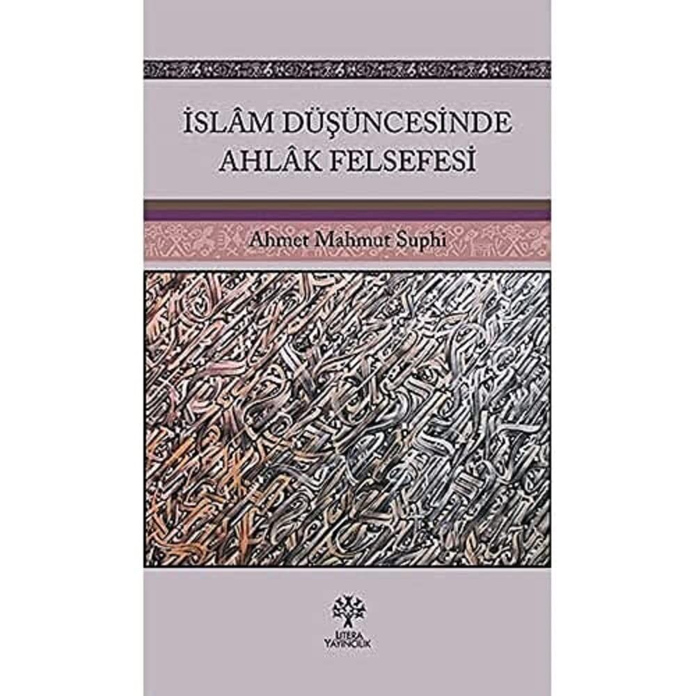 İslam Düşüncesinde Ahlak Felsefesi