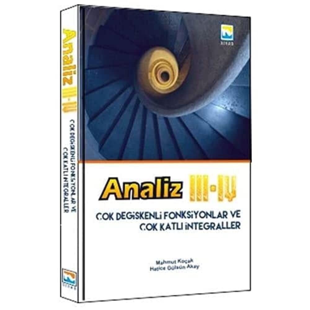 Analiz III-IV Çok Değişkenli Fonksiyonlar ve Çok Katlı İntegraller