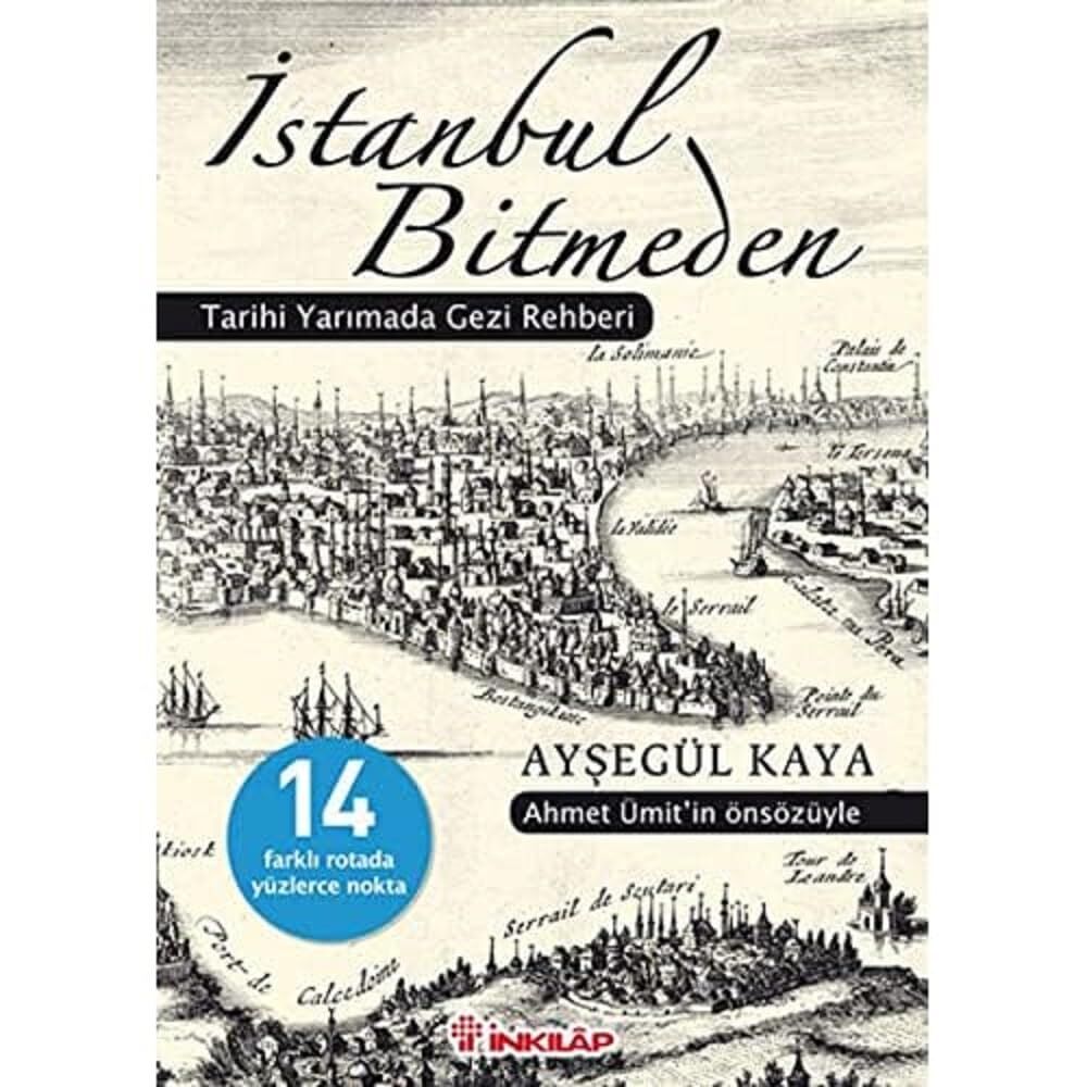 İstanbul Bitmeden: Tarihi Yarımada Gezi Rehberi