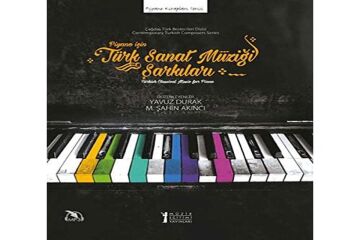 Piyano İçin Türk Sanat Müziği Şarkıları: Turkish Classical Music for Piano