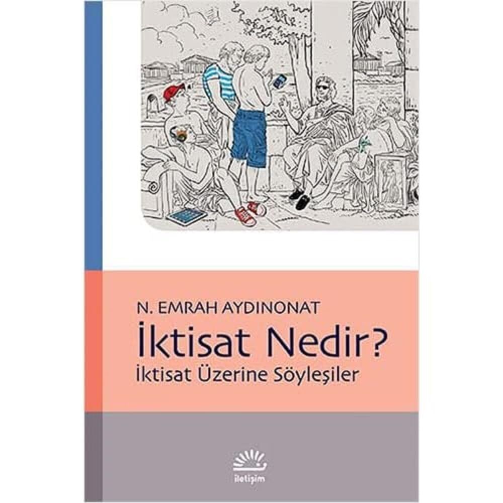 İktisat Nedir?: İktisat Üzerine Söyleşiler