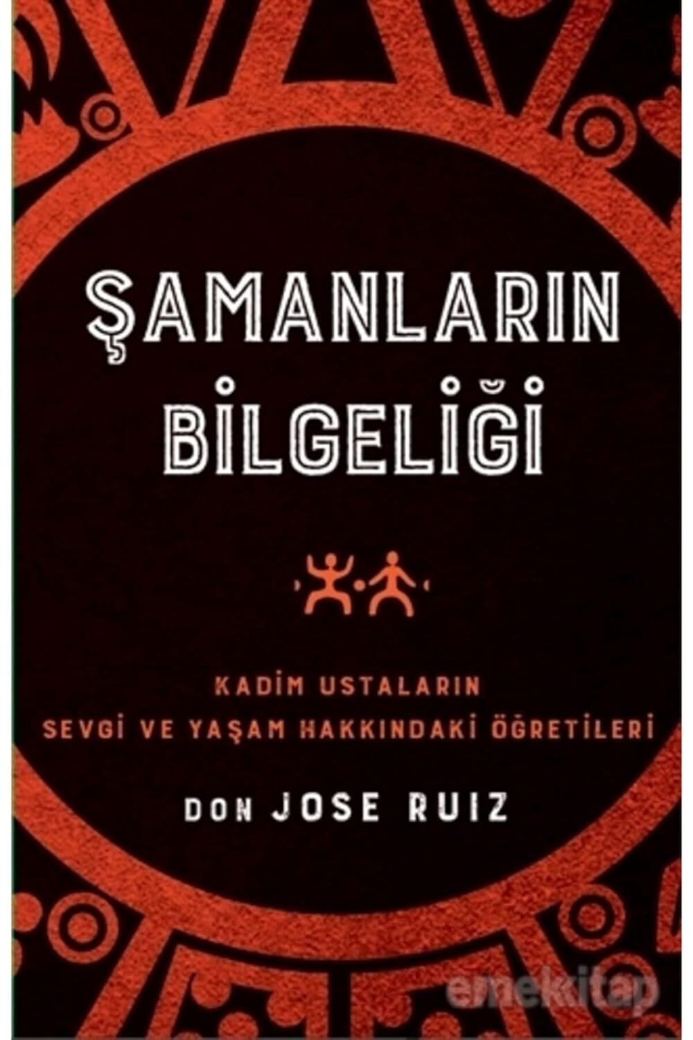 Şamanların Bilgeliği: Kadim Ustaların Sevgi ve Yaşam Hakkındaki Öğretileri