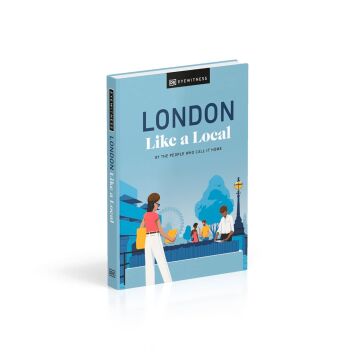 London Like a Local: By the People Who Call It Home
