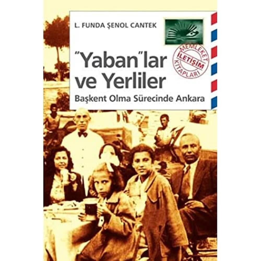 Yaban’lar ve Yerliler: Başkent Olma Sürecinde Ankara