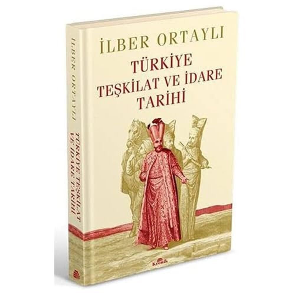 Türkiye Teşkilat ve İdare Tarihi (Ciltli)