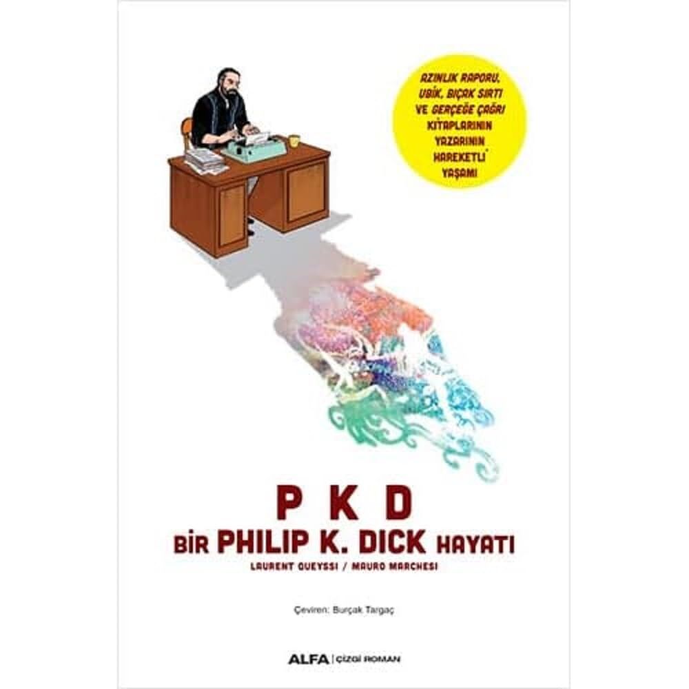 PKD - Bir Philip K. Dick Hayatı: Laurent Oueyssi - Mauro Marchesi (Kapak değişebilir)