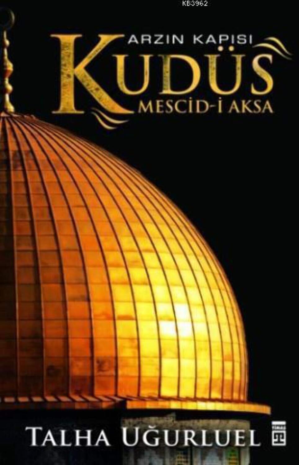 Arzın Kapısı Kudüs: Mescid-i Aksa