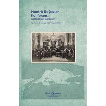 Montrö Boğazlar Konferansı (Ciltli): Tutanaklar, Belgeler