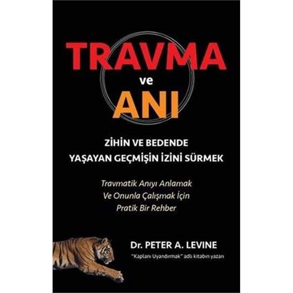 Travma ve Anı: Zihnin ve Bedende Yaşayan Geçmişin İzini Sürmek