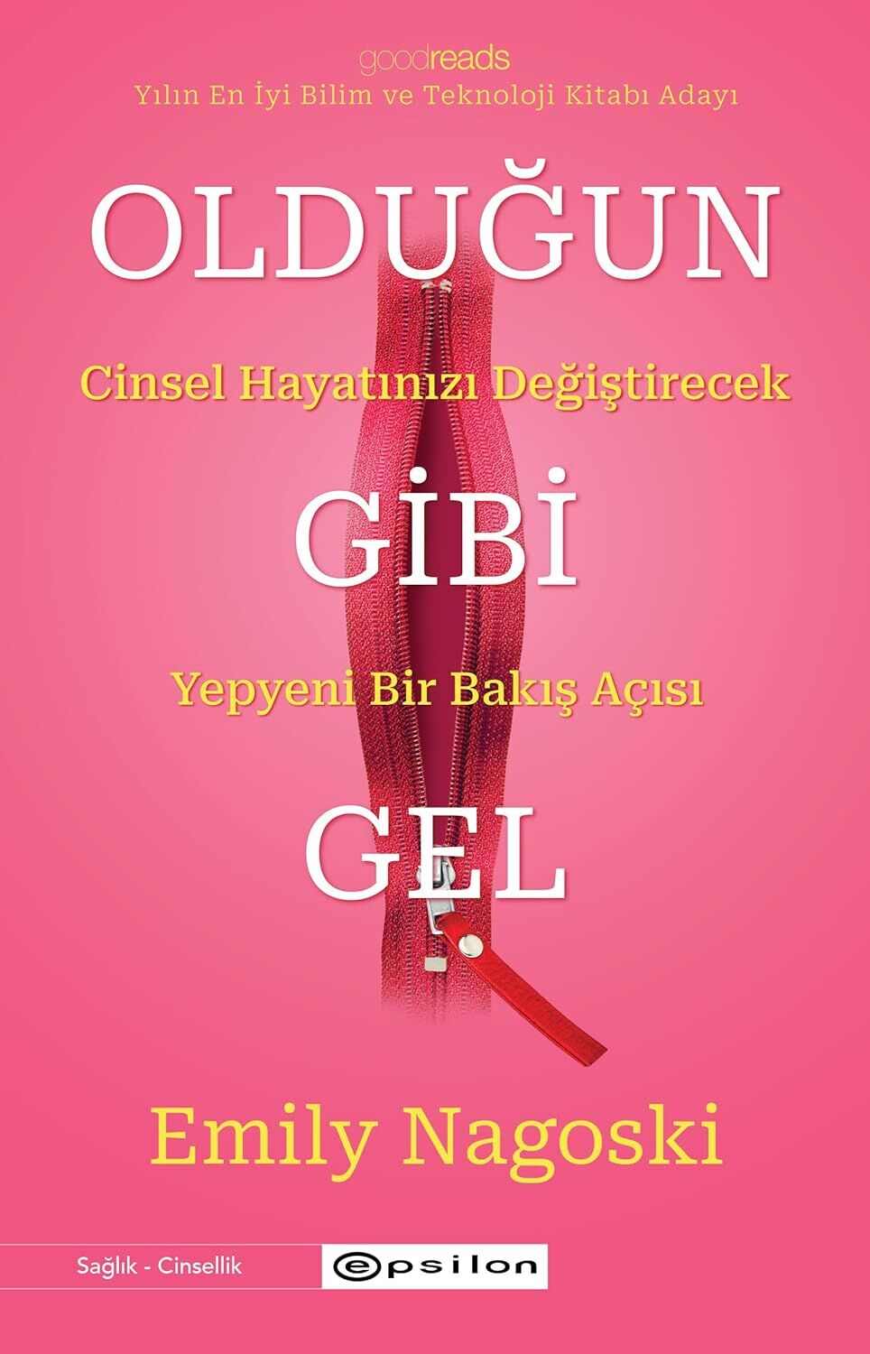Olduğun Gibi Gel: Cinsel Hayatınızı DeğiştirecekYepyeni Bir Bakış Açısı