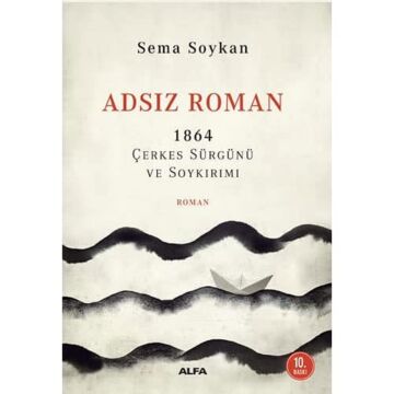 Adsız Roman: 1864 Çerkes Sürgünü ve Soykırımı