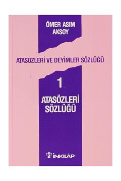 Atasözleri Sözlüğü: Atasözleri ve Deyimler Sözlüğü 1