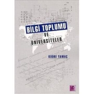 BİLGİ TOPLUMU VE ÜNİVERSİTELER