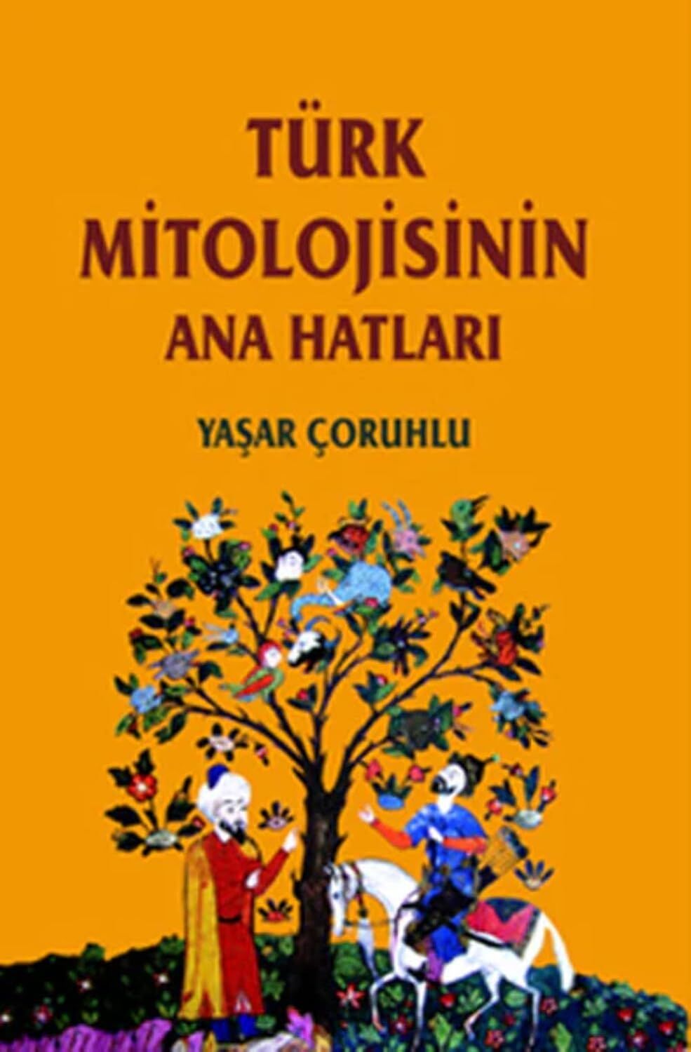 TÜRK MİTOLOJİSİNİN ANAHATLARI