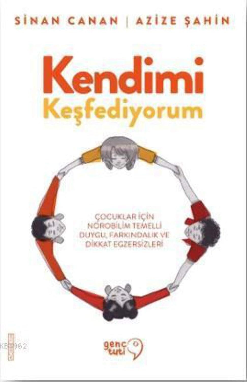 Kendimi Keşfediyorum: Çocuklar İçin Nörobilim Temelli Duygu Farkındalık ve Dikkat Egzersizleri