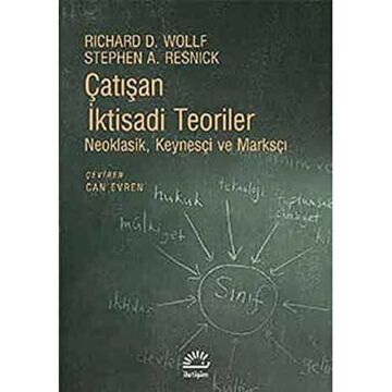 Çatışan İktisadi Teoriler: Neoklasik, Keynesçi ve Marksçı