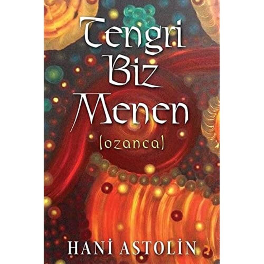 Tengri Biz Menen: (Ozanca)