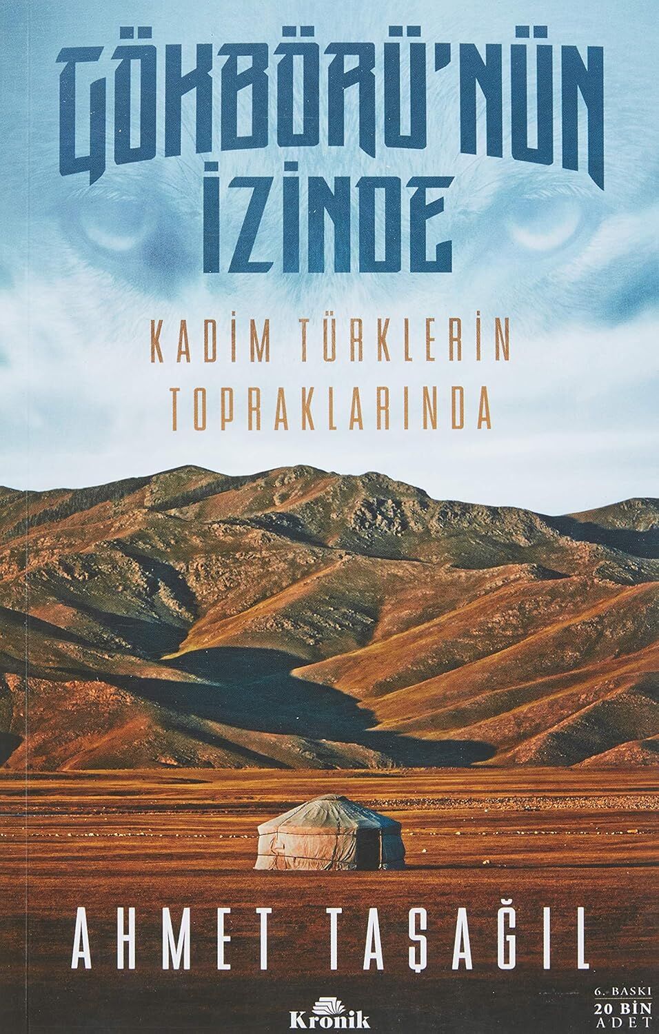 Gökbörü'nün İzinde: Kadim Türklerin Topraklarında