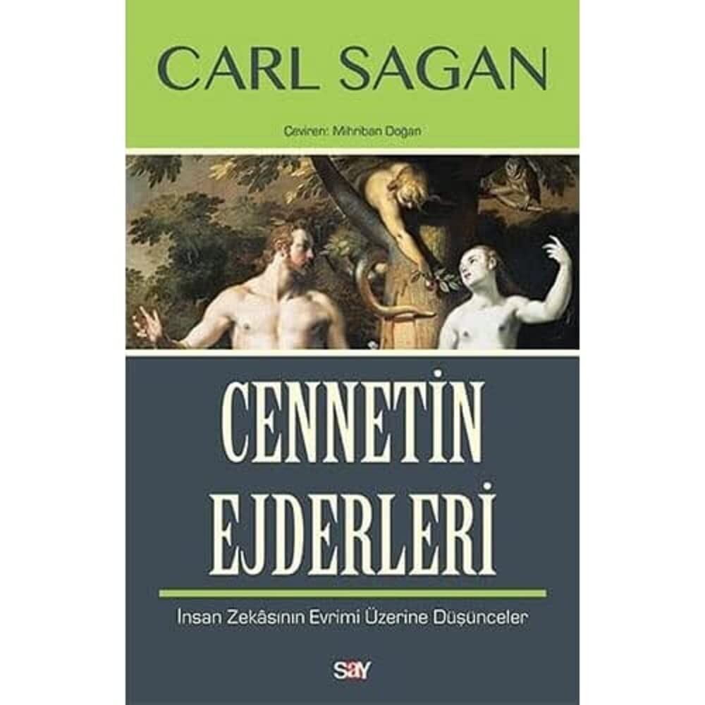 CENNETİN EJDERLERİ: İnsan Zekasının Evrimi Üzerine Düşünceler (Kapak değişebilir)