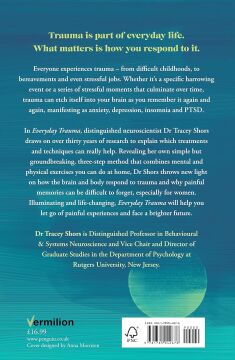 Everyday Trauma: Transform Your Brain’s Response to Stress, Anxiety and Painful Memories: Overcoming daily stress, anxiety and painful memories
