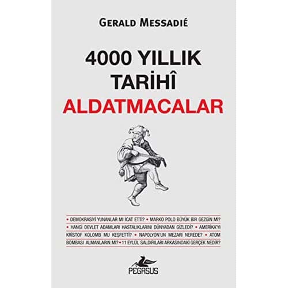 4000 YILLIK TARİHİ ALDATMACALAR