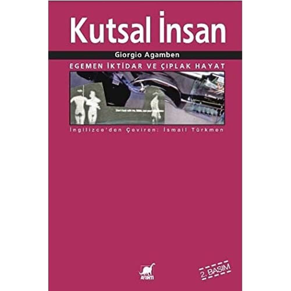 Kutsal İnsan: Egemen İktidar ve Çıplak Hayat