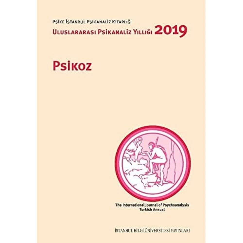 Psikoz Uluslararası Psikanaliz Yıllığı 2019