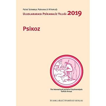 Psikoz Uluslararası Psikanaliz Yıllığı 2019
