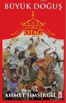 Büyük Doğuş: Türklerin İslamiyeti Kabulü Otağ 1