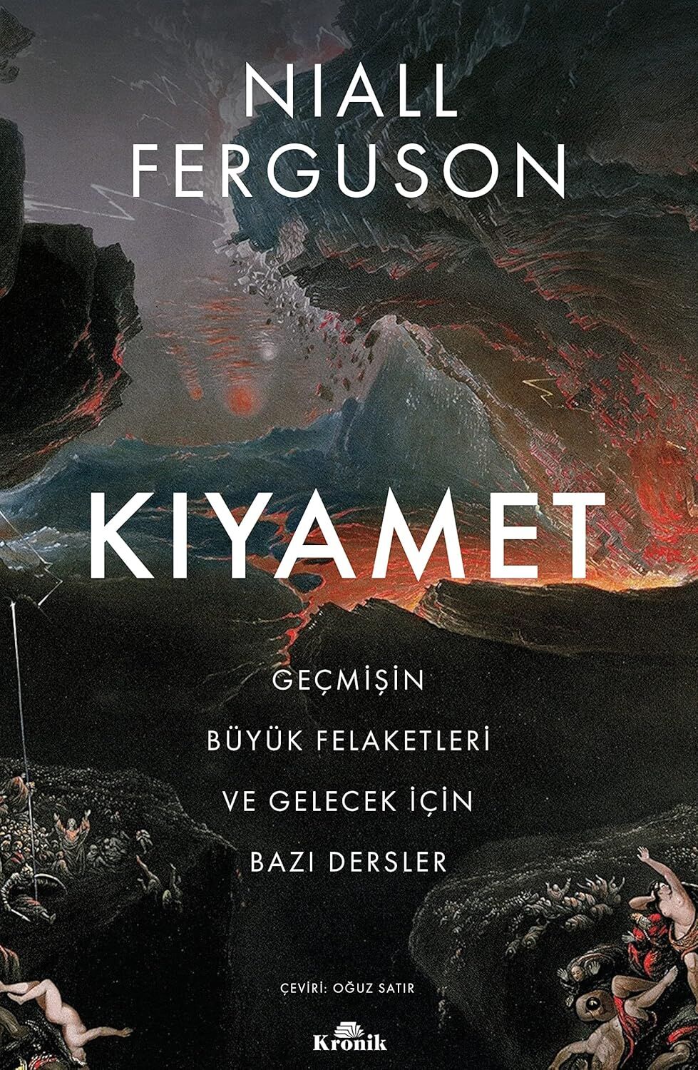 Kıyamet: Geçmişin Büyük Felaketleri ve Gelecek İçin Bazı Dersler