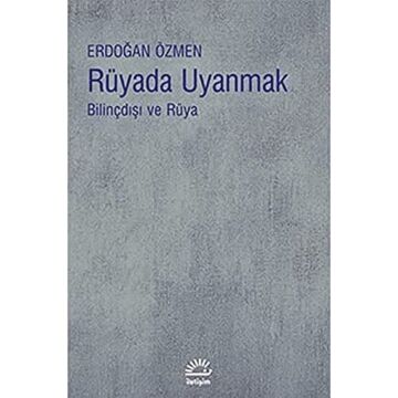 Rüyada Uyanmak: Bilinçdışı ve Rüya