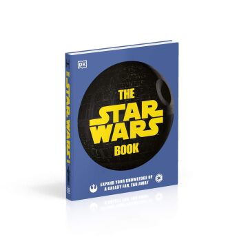 The Star Wars Book: Expand your knowledge of a galaxy far, far away
