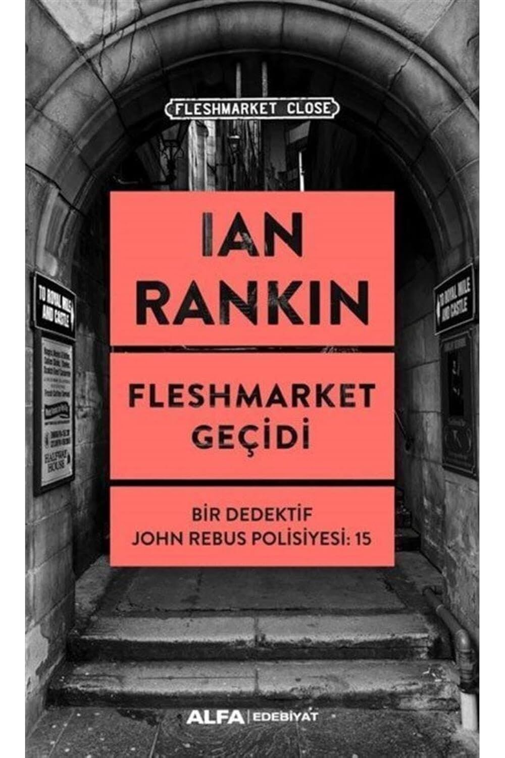 Fleshmarket Geçidi: Bir Dedektif John Rebus Polisiyesi 15