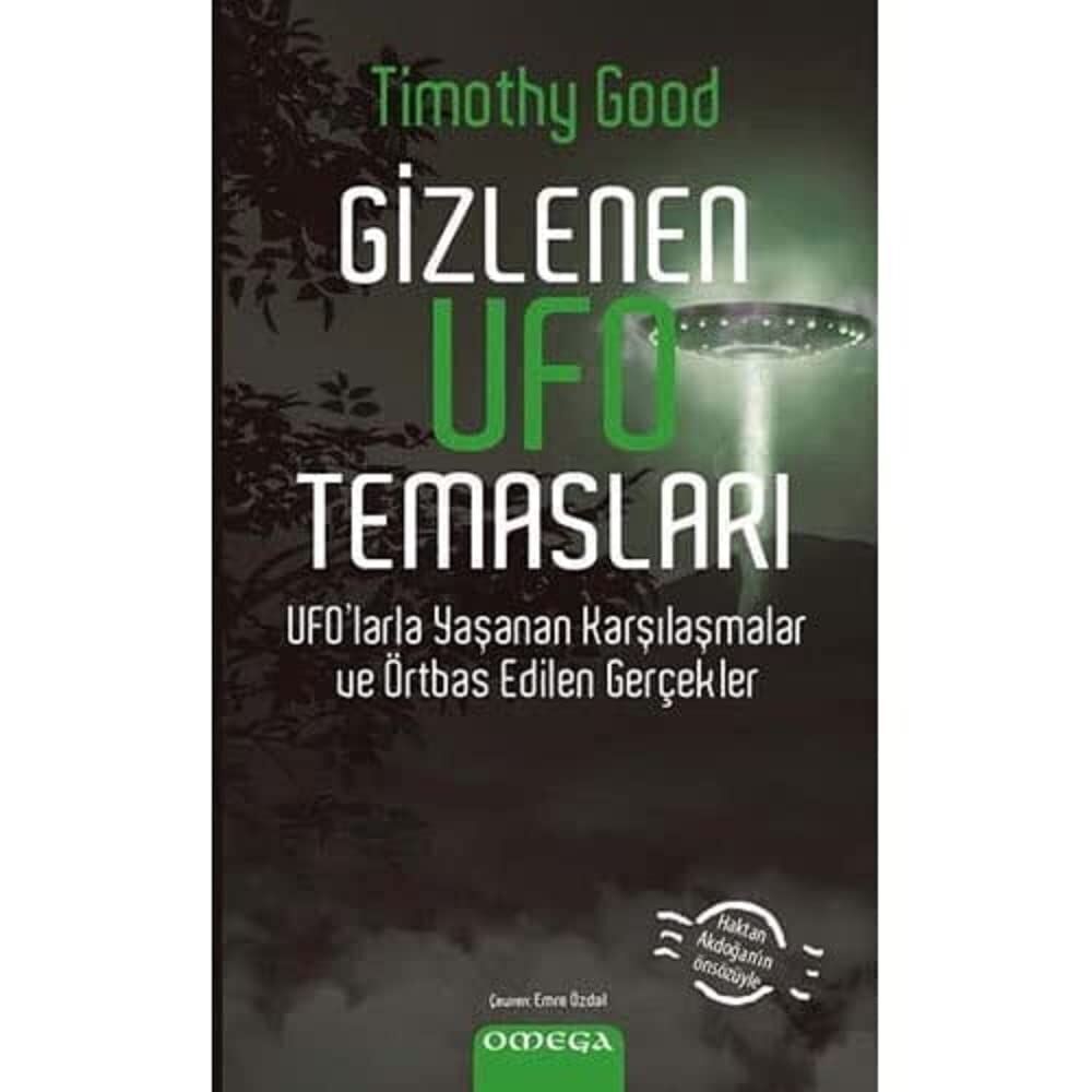 Gizlenen Ufo Temasları: Ufo’larla Yaşanan Karşılaşmalar ve Örtbas Edilen Gerçekler