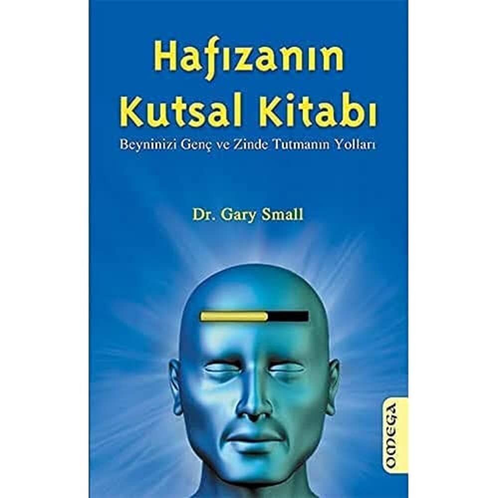 Hafızanın Kutsal Kitabı: Beyninizi Genç ve Zihinde Tutmanın Yolları